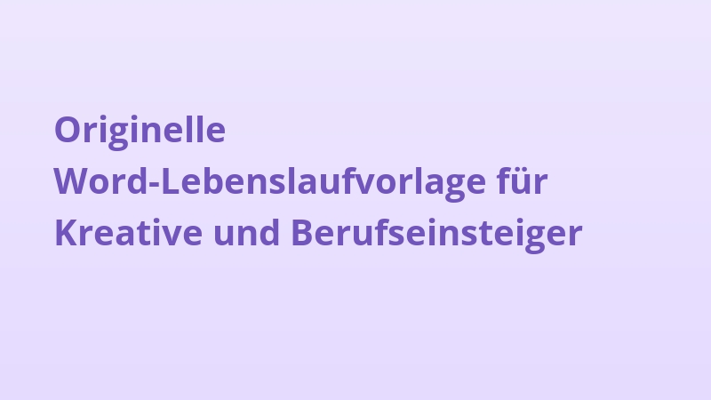 Originelle Word-Lebenslaufvorlage für Kreative und Berufseinsteiger