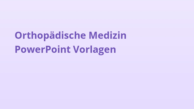 Orthopädische Medizin PowerPoint Vorlagen
