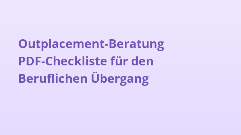 Outplacement-Beratung PDF-Checkliste für den Beruflichen Übergang