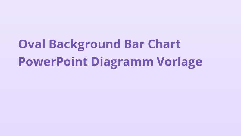 Oval Background Bar Chart PowerPoint Diagramm Vorlage