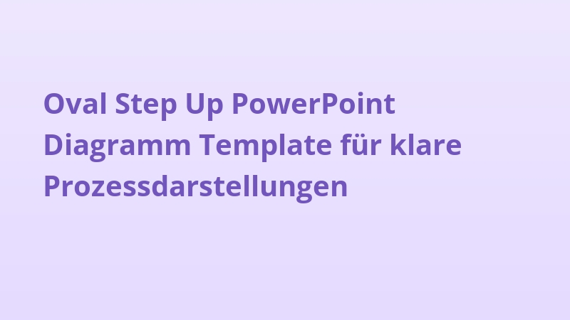 Oval Step Up PowerPoint Diagramm Template für klare Prozessdarstellungen
