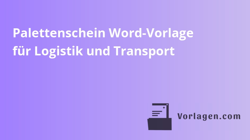 Palettenschein Word-Vorlage für Logistik und Transport