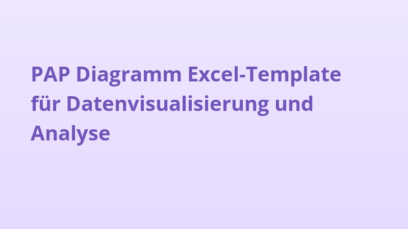 PAP Diagramm Excel-Template für Datenvisualisierung und Analyse