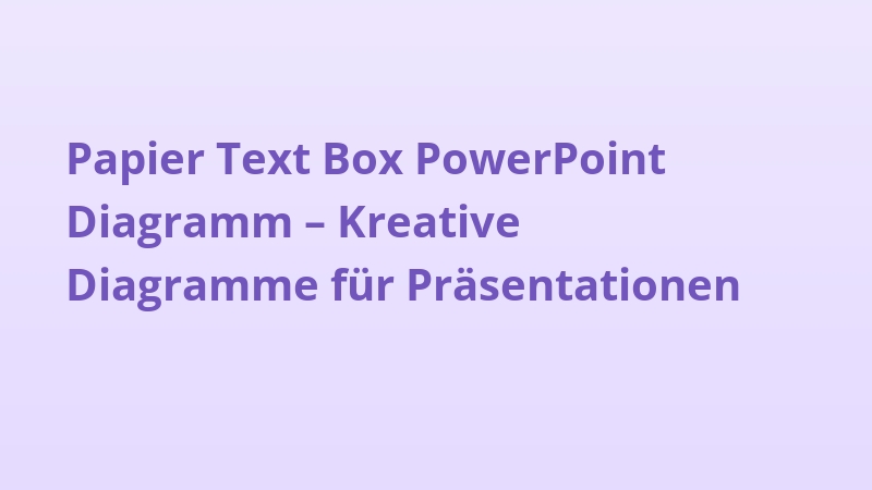 Papier Text Box PowerPoint Diagramm – Kreative Diagramme für Präsentationen