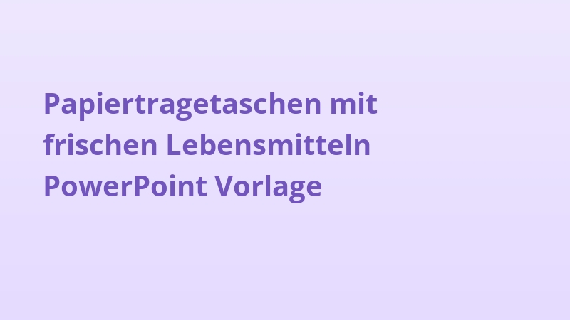 Papiertragetaschen mit frischen Lebensmitteln PowerPoint Vorlage