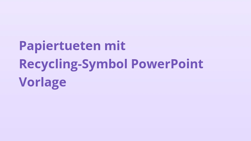 Papiertueten mit Recycling-Symbol PowerPoint Vorlage