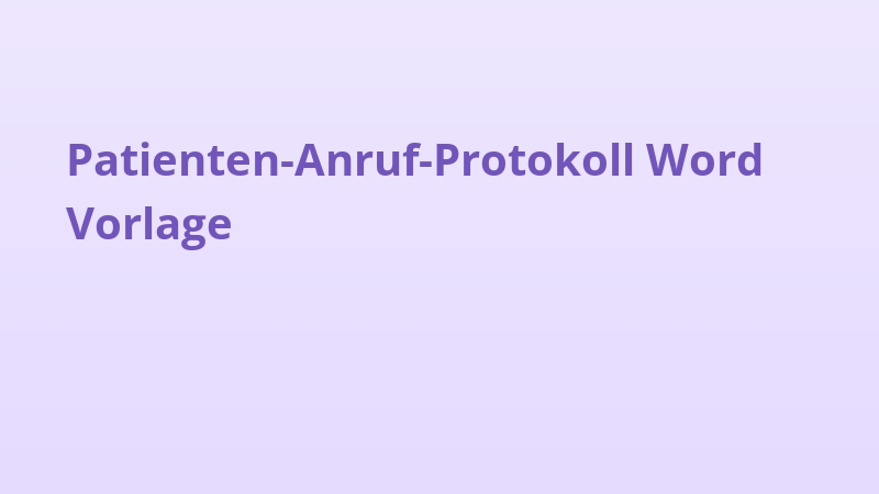 Patienten-Anruf-Protokoll Word Vorlage