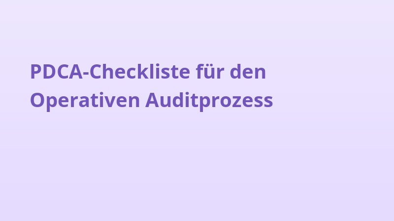 PDCA-Checkliste für den Operativen Auditprozess