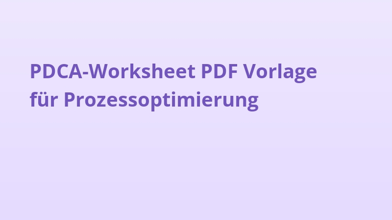 PDCA-Worksheet PDF Vorlage für Prozessoptimierung