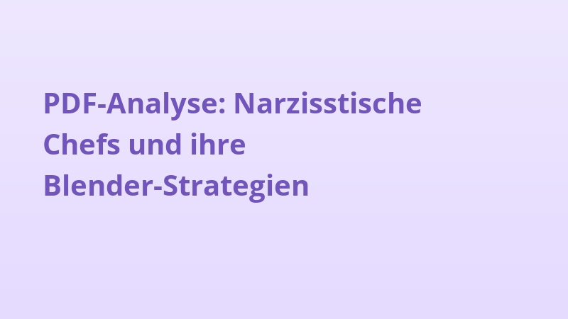 PDF-Analyse: Narzisstische Chefs und ihre Blender-Strategien