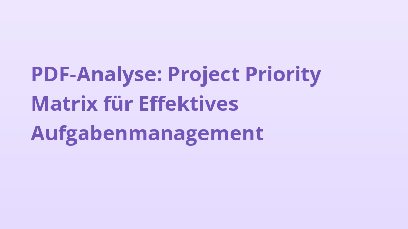 PDF-Analyse: Project Priority Matrix für Effektives Aufgabenmanagement