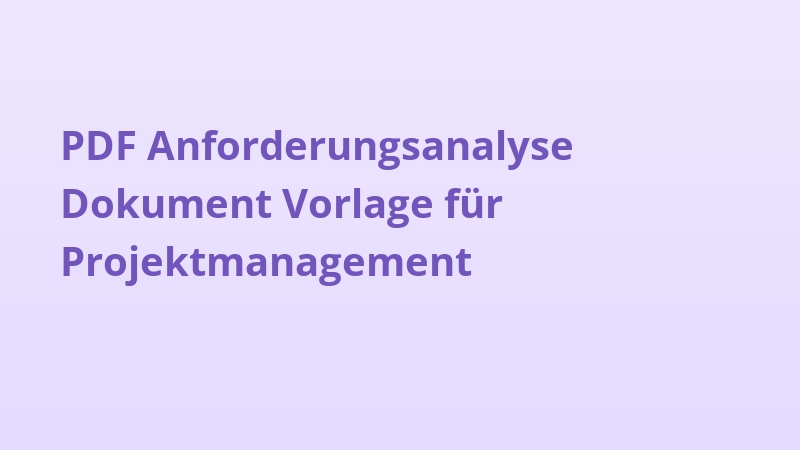PDF Anforderungsanalyse Dokument Vorlage für Projektmanagement