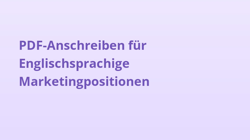 PDF-Anschreiben für Englischsprachige Marketingpositionen