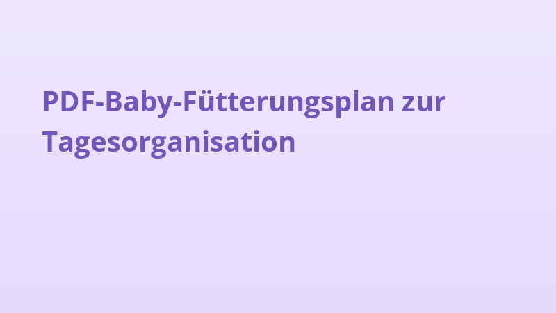 PDF-Baby-Fütterungsplan zur Tagesorganisation