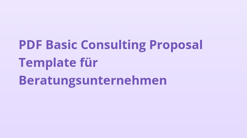 PDF Basic Consulting Proposal Template für Beratungsunternehmen