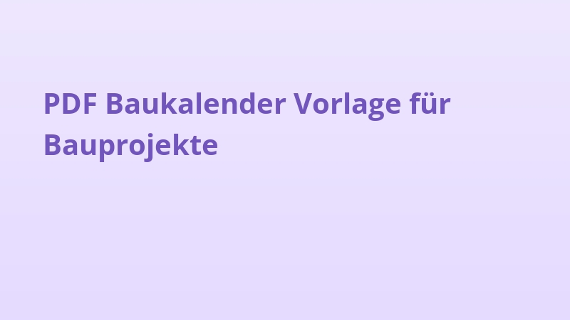 PDF Baukalender Vorlage für Bauprojekte