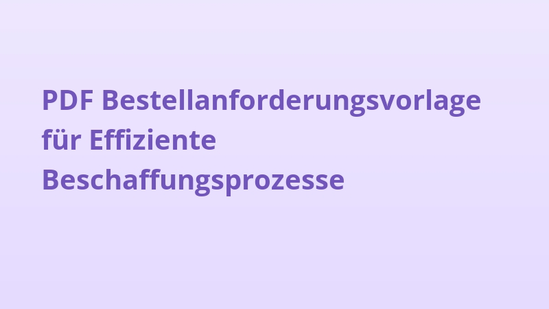 PDF Bestellanforderungsvorlage für Effiziente Beschaffungsprozesse