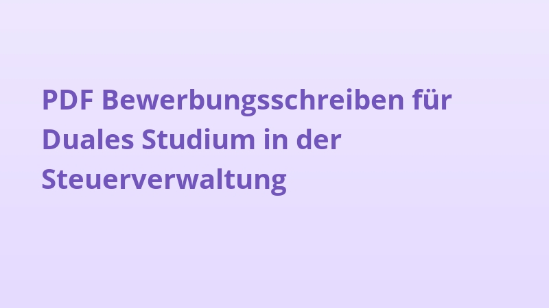 PDF Bewerbungsschreiben für Duales Studium in der Steuerverwaltung