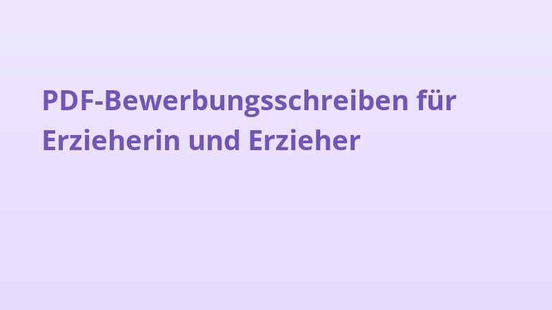 PDF-Bewerbungsschreiben für Erzieherin und Erzieher
