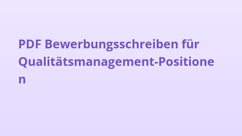 PDF Bewerbungsschreiben für Qualitätsmanagement-Positionen