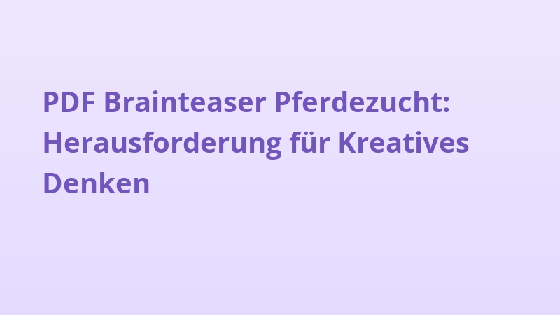 PDF Brainteaser Pferdezucht: Herausforderung für Kreatives Denken