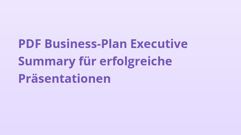 PDF Business-Plan Executive Summary für erfolgreiche Präsentationen