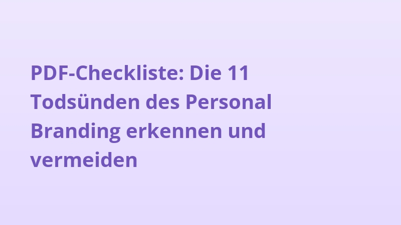 PDF-Checkliste: Die 11 Todsünden des Personal Branding erkennen und vermeiden