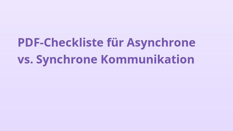 PDF-Checkliste für Asynchrone vs. Synchrone Kommunikation