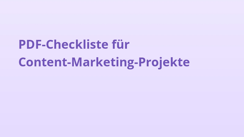 PDF-Checkliste für Content-Marketing-Projekte