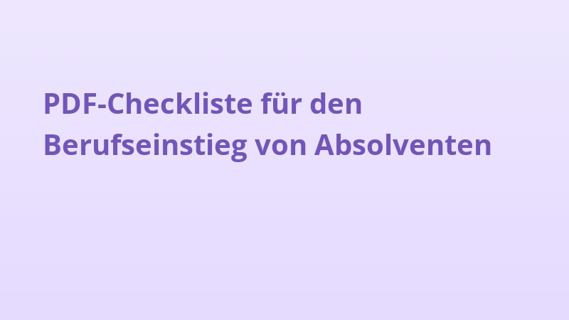 PDF-Checkliste für den Berufseinstieg von Absolventen