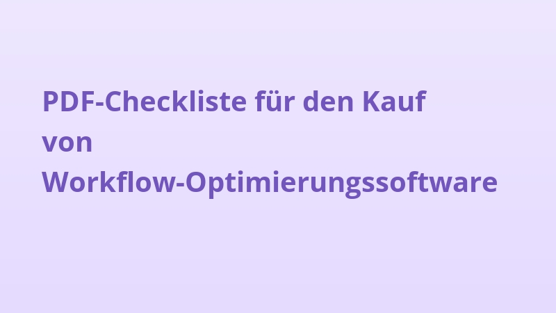 PDF-Checkliste für den Kauf von Workflow-Optimierungssoftware