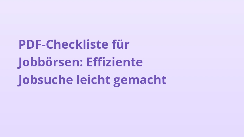 PDF-Checkliste für Jobbörsen: Effiziente Jobsuche leicht gemacht