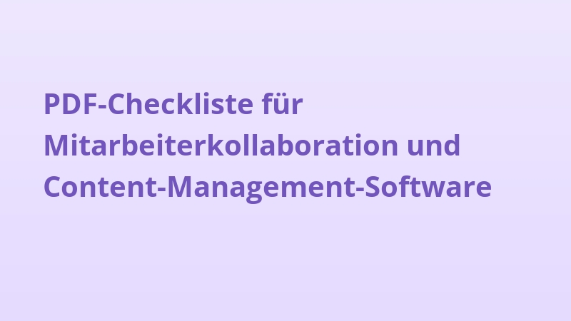 PDF-Checkliste für Mitarbeiterkollaboration und Content-Management-Software