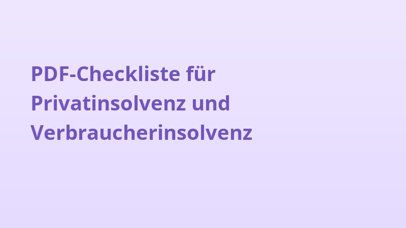 PDF-Checkliste für Privatinsolvenz und Verbraucherinsolvenz