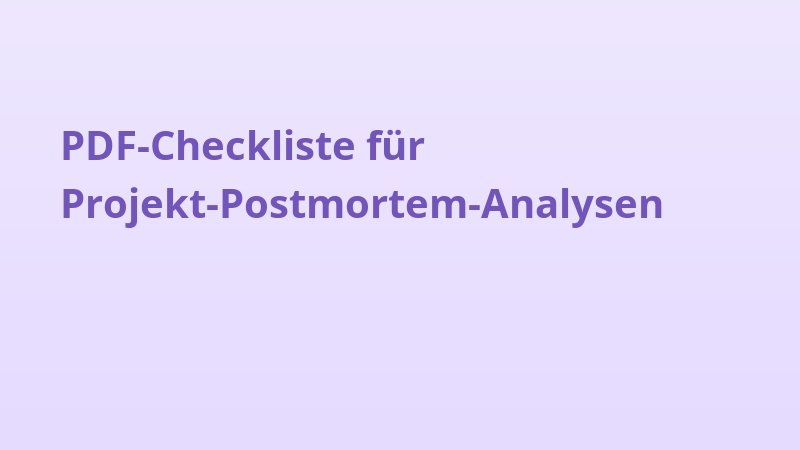PDF-Checkliste für Projekt-Postmortem-Analysen