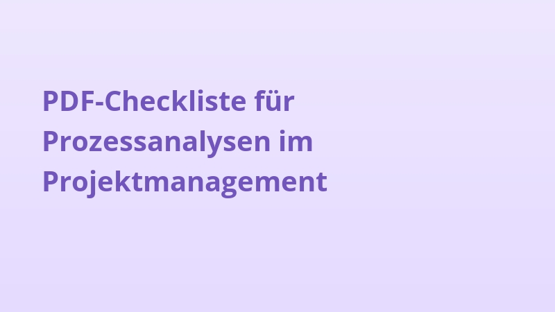 PDF-Checkliste für Prozessanalysen im Projektmanagement