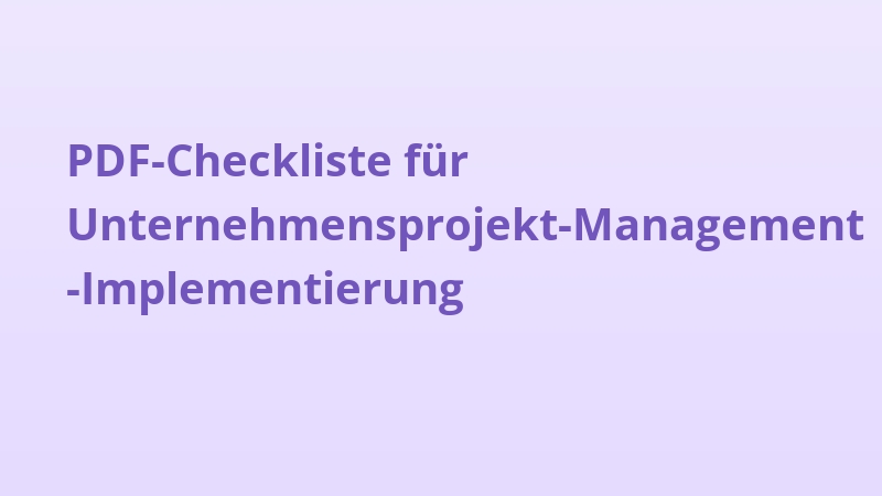PDF-Checkliste für Unternehmensprojekt-Management-Implementierung