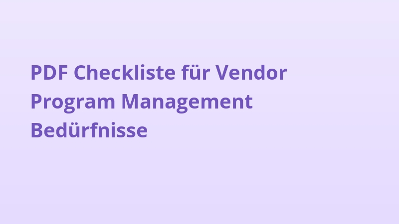 PDF Checkliste für Vendor Program Management Bedürfnisse