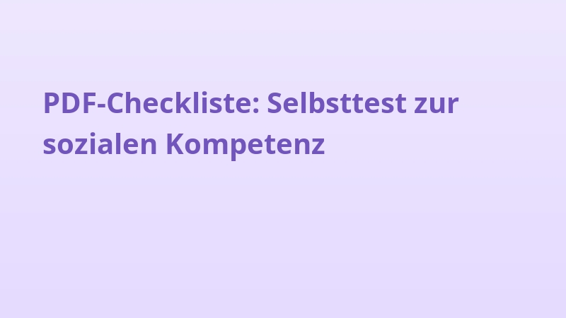 PDF-Checkliste: Selbsttest zur sozialen Kompetenz