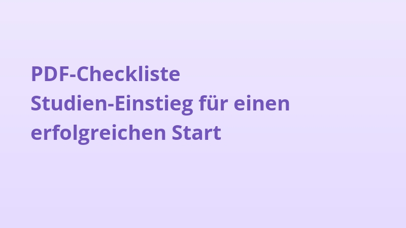 PDF-Checkliste Studien-Einstieg für einen erfolgreichen Start