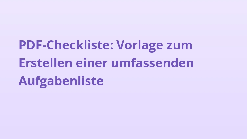 PDF-Checkliste: Vorlage zum Erstellen einer umfassenden Aufgabenliste