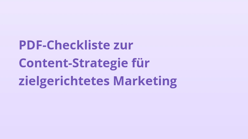 PDF-Checkliste zur Content-Strategie für zielgerichtetes Marketing