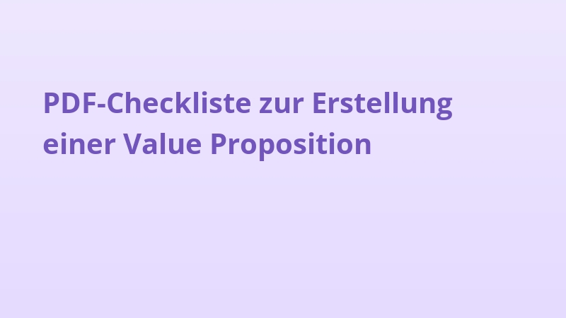 PDF-Checkliste zur Erstellung einer Value Proposition