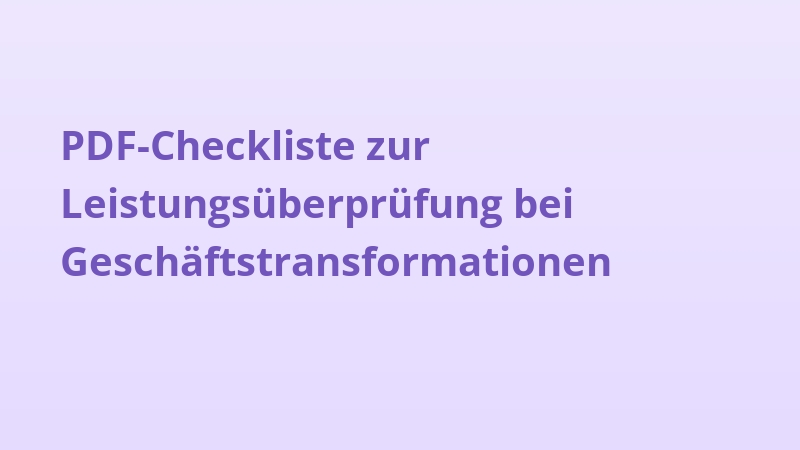 PDF-Checkliste zur Leistungsüberprüfung bei Geschäftstransformationen