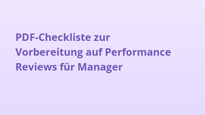 PDF-Checkliste zur Vorbereitung auf Performance Reviews für Manager