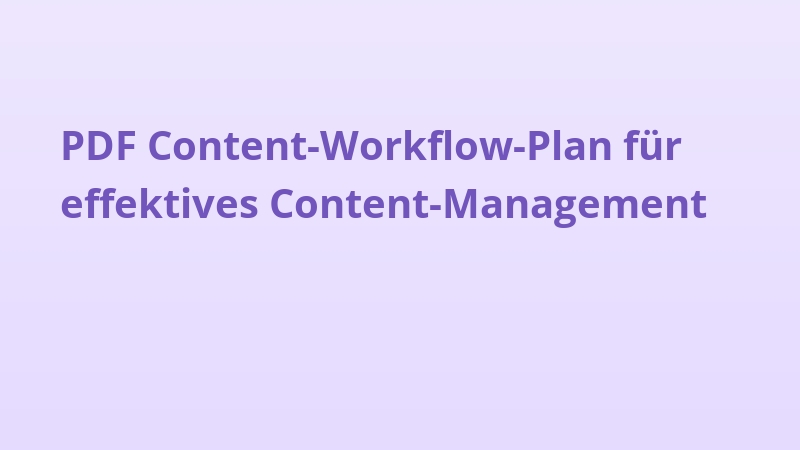 PDF Content-Workflow-Plan für effektives Content-Management