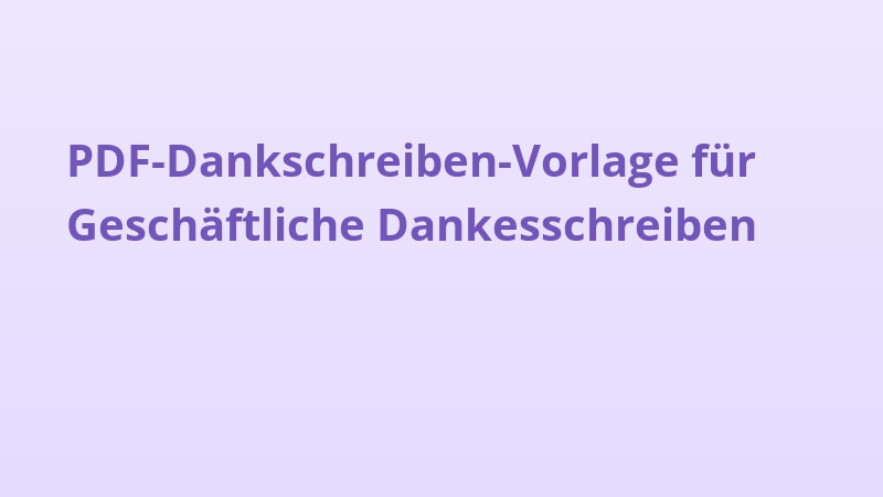 PDF-Dankschreiben-Vorlage für Geschäftliche Dankesschreiben