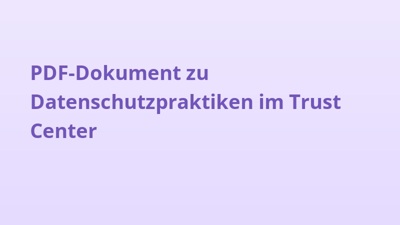 PDF-Dokument zu Datenschutzpraktiken im Trust Center