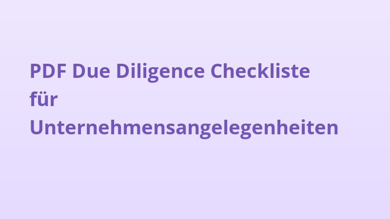 PDF Due Diligence Checkliste für Unternehmensangelegenheiten