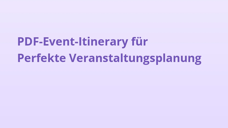 PDF-Event-Itinerary für Perfekte Veranstaltungsplanung